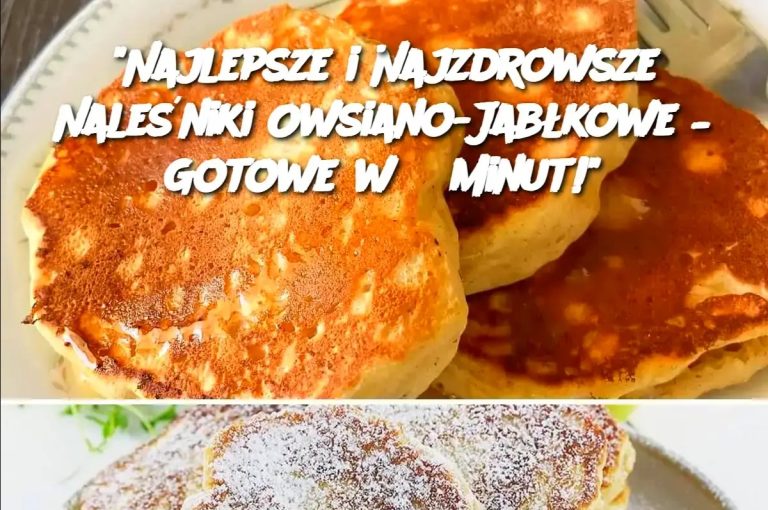 Najlepsze i Najzdrowsze Naleśniki Owsiano-Jabłkowe – Gotowe w 5 Minut!