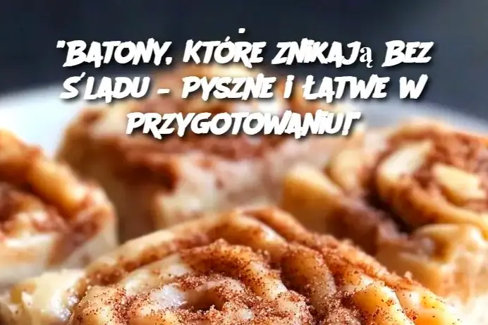 Batony, Które Znikają Bez Śladu – Pyszne i Łatwe w Przygotowaniu!