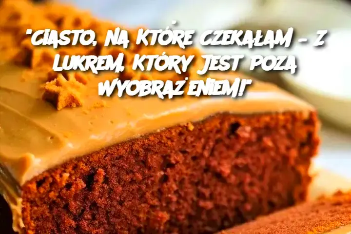 Ciasto, na Które Czekałam – Z Lukrem, Który Jest Poza Wyobrażeniem!