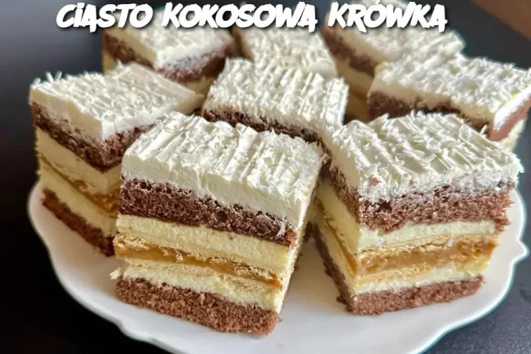 Ciasto Kokosowa Krówka – Pyszne ciasto z kajmakiem, kokosem i dwoma kremami