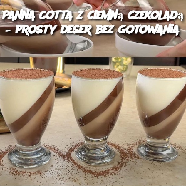 Panna Cotta z ciemną czekoladą – prosty deser bez gotowania