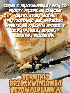 Sernik z brzoskwiniami i bezą to prosty przepis na smaczne ciasto, które można przygotować bez większego wysiłku. Na kruchym spodzie, z delikatną masą serową i warstwą brzoskwiń. 