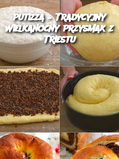 Putizza – Tradycyjny Wielkanocny Przysmak z Triestu