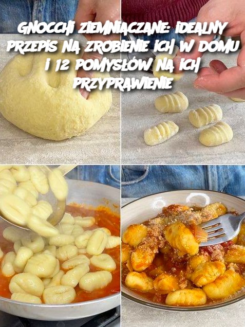 Gnocchi ziemniaczane: idealny przepis na zrobienie ich w domu i 12 pomysłów na ich przyprawienie