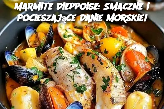 Marmite Dieppoise: Smaczne i Pocieszające Danie Morskie!