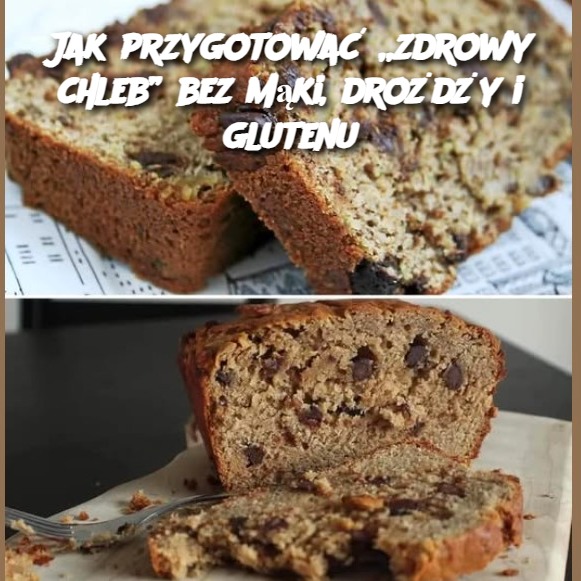 Jak przygotować „zdrowy chleb” bez mąki, drożdży i glutenu