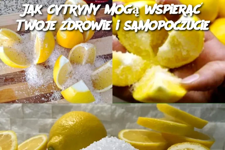 Jak cytryny mogą wspierać Twoje zdrowie i samopoczucie