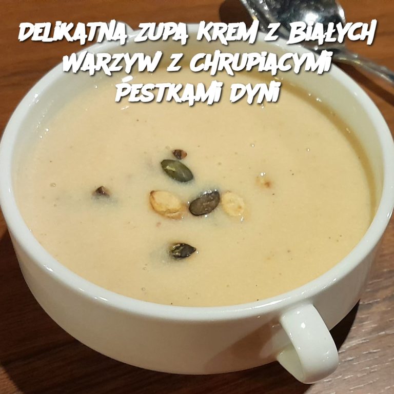 Delikatna Zupa Krem z Białych Warzyw z Chrupiącymi Pestkami Dyni