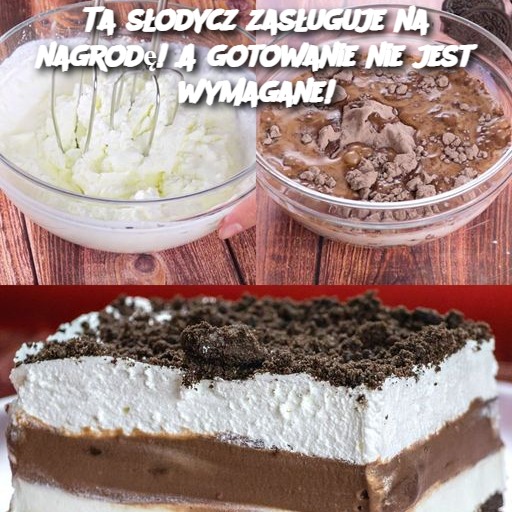 Ta słodycz zasługuje na nagrodę! A gotowanie nie jest wymagane!