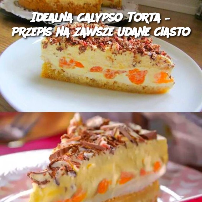 Idealna Calypso Torta – Przepis na Zawsze Udane Ciasto