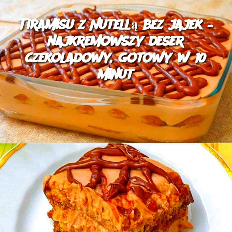 Tiramisu z Nutellą bez jajek – najkremowszy deser czekoladowy, gotowy w 10 minut