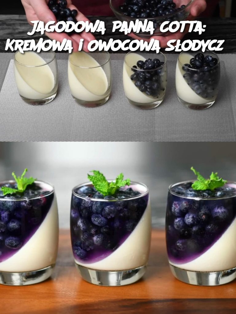 Jagodowa Panna Cotta: Kremowa i Owocowa Słodycz