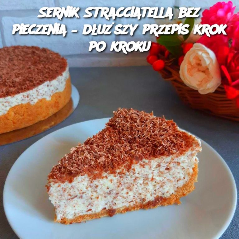 Sernik Stracciatella bez pieczenia – dłuższy przepis krok po kroku