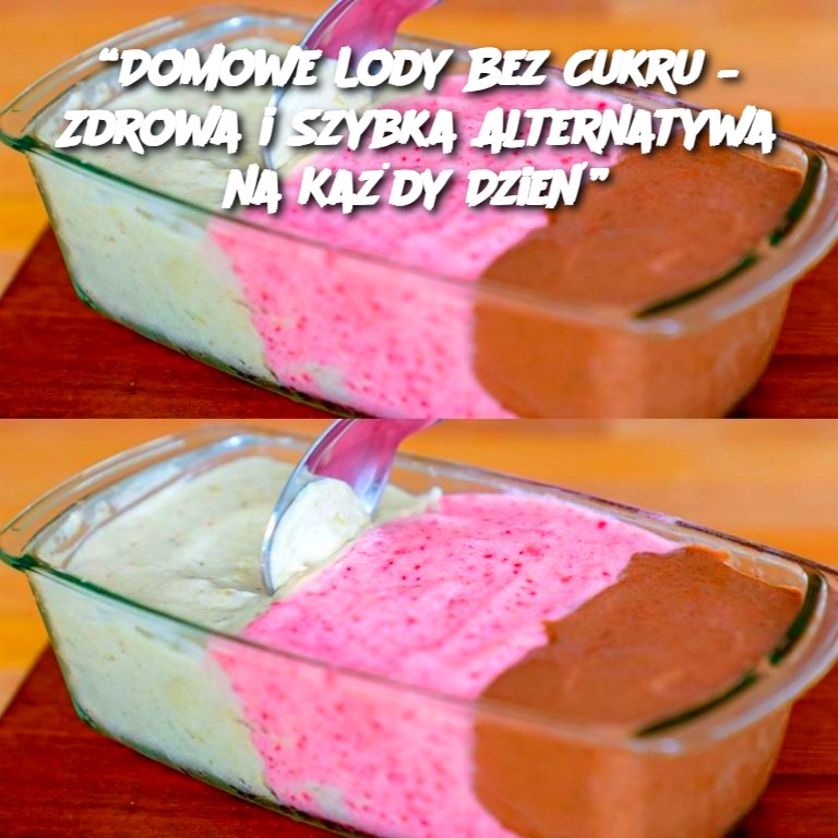 “Domowe Lody Bez Cukru – Zdrowa i Szybka Alternatywa na Każdy Dzień”