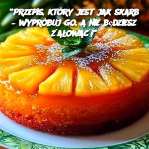 “Przepis, który jest jak skarb – wypróbuj go, a nie będziesz żałować!”