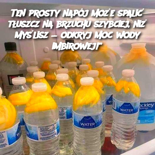 Ten prosty napój może spalić tłuszcz na brzuchu szybciej, niż myślisz — odkryj moc wody imbirowej!”