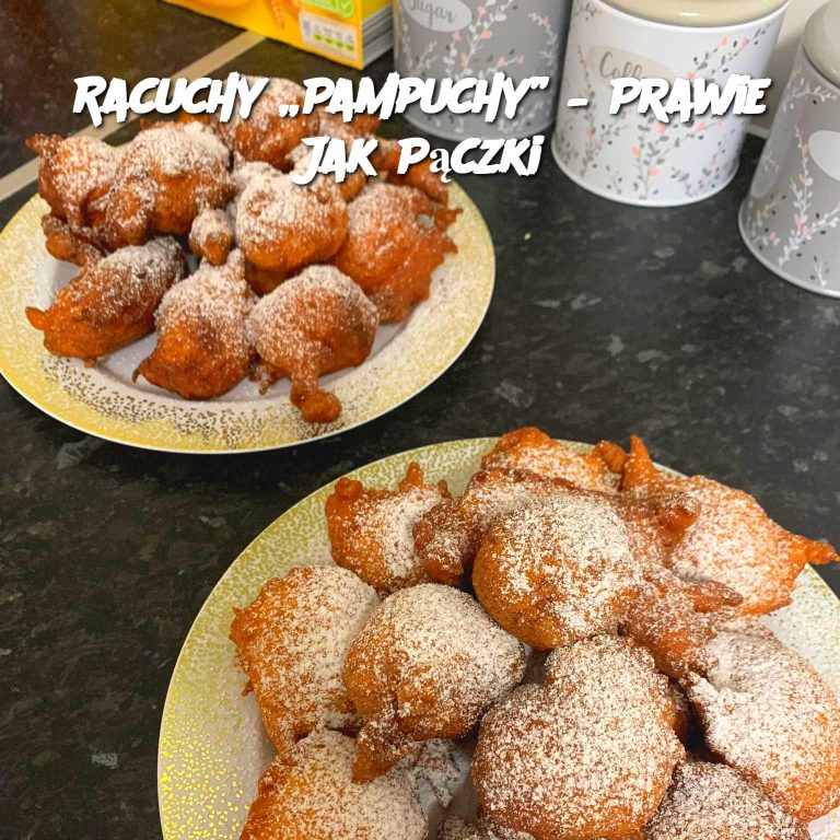 Racuchy „Pampuchy” – Prawie Jak Pączki