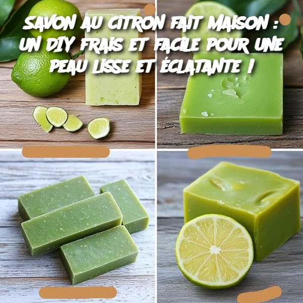 Savon au citron fait maison : un DIY frais et facile pour une peau lisse et éclatante !