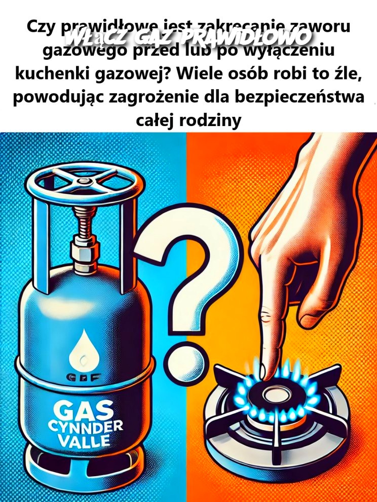 Włącz gaz prawidłowo