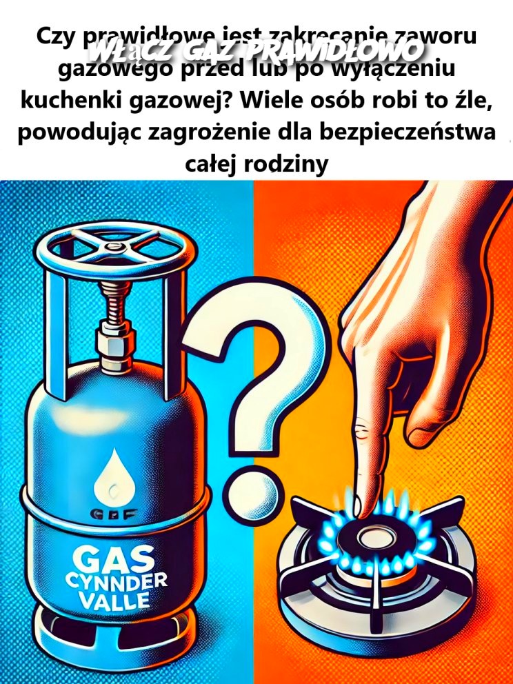 Włącz gaz prawidłowo