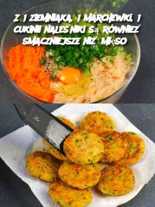 Z 1 ziemniaka, 1 marchewki, 1 cukinii naleśniki są również smaczniejsze niż mięso?