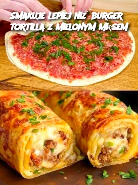 Smakuje lepiej niż burger? tortilla z mielonym mięsem