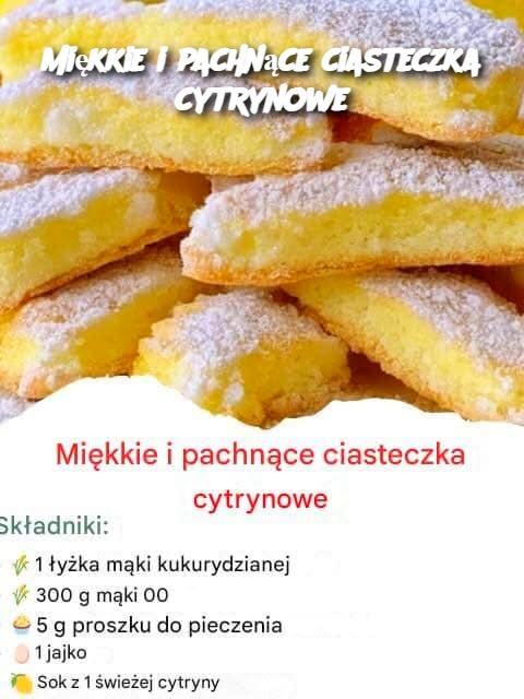 Miękkie i pachnące ciasteczka cytrynowe