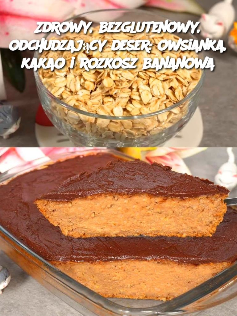 Zdrowy, bezglutenowy, odchudzający deser: owsianka, kakao i rozkosz bananowa
