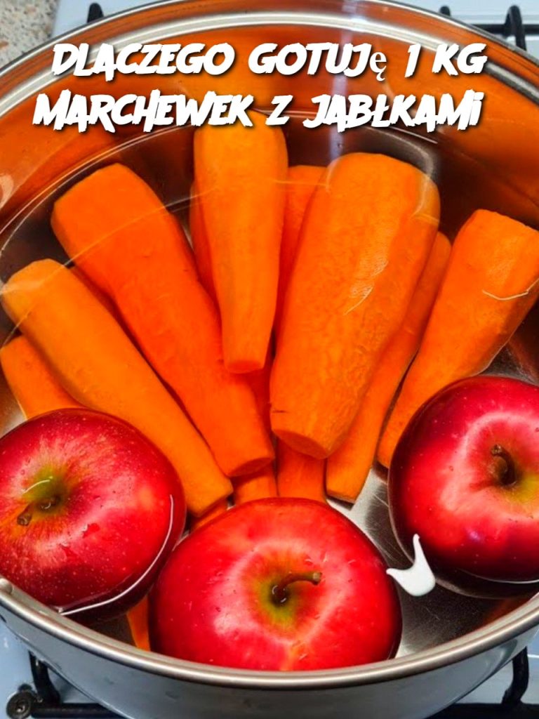 Dlaczego gotuję 1 kg marchewek z jabłkami?