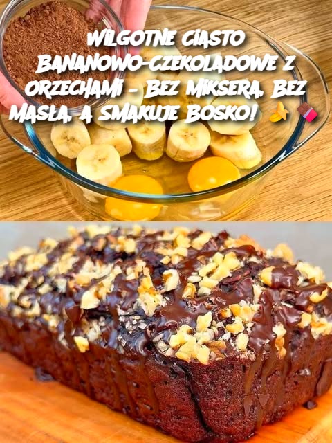 Wilgotne Ciasto Bananowo-Czekoladowe z Orzechami – Bez Miksera, Bez Masła, a Smakuje Bosko! 🍌🍫
