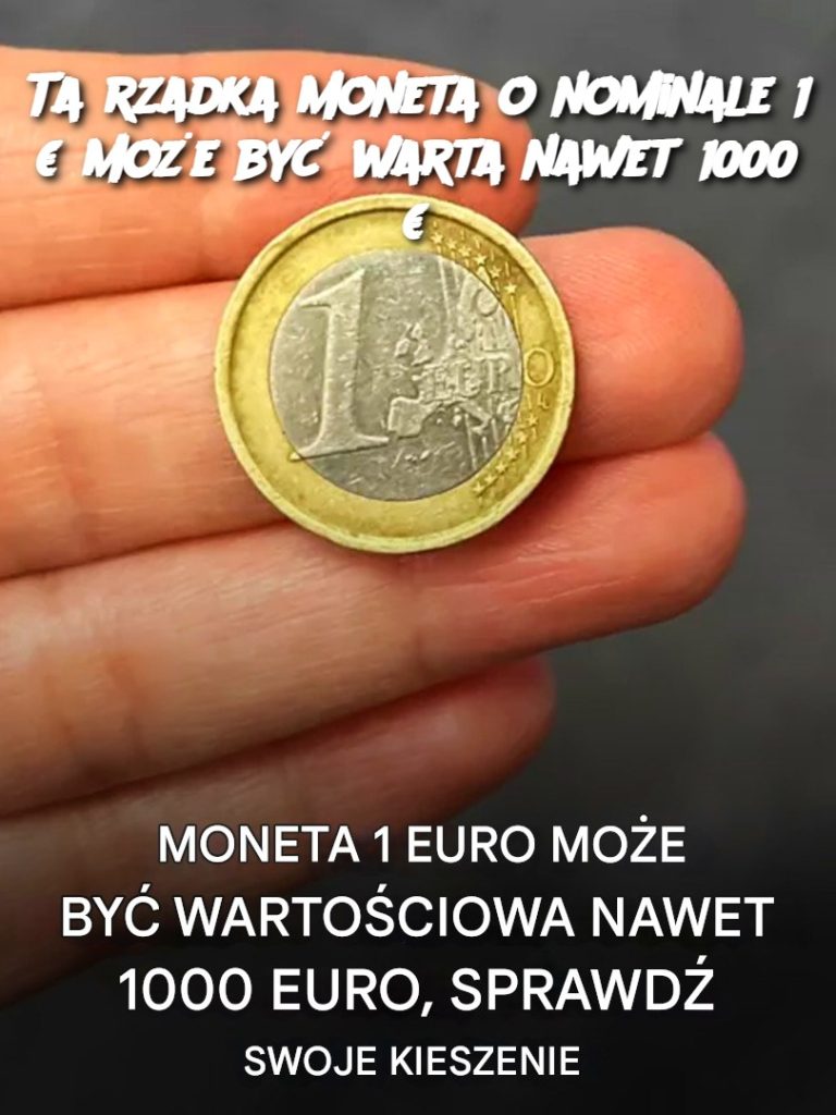 Ta rzadka moneta o nominale 1 € może być warta nawet 1000 €