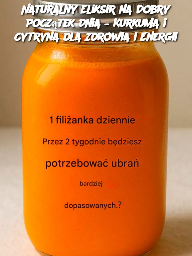 Naturalny Eliksir na Dobry Początek Dnia – Kurkuma i Cytryna dla Zdrowia i Energii
