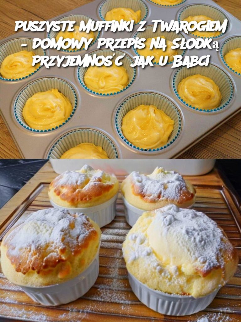 Puszyste Muffinki z Twarogiem – Domowy Przepis na Słodką Przyjemność jak u Babci