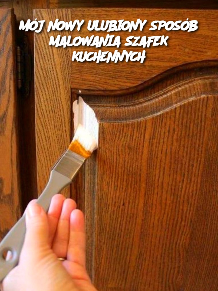 MÓJ NOWY ULUBIONY SPOSÓB MALOWANIA SZAFEK KUCHENNYCH