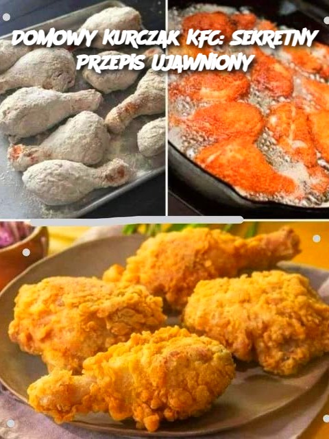 Domowy Kurczak KFC: Sekretny Przepis Ujawniony