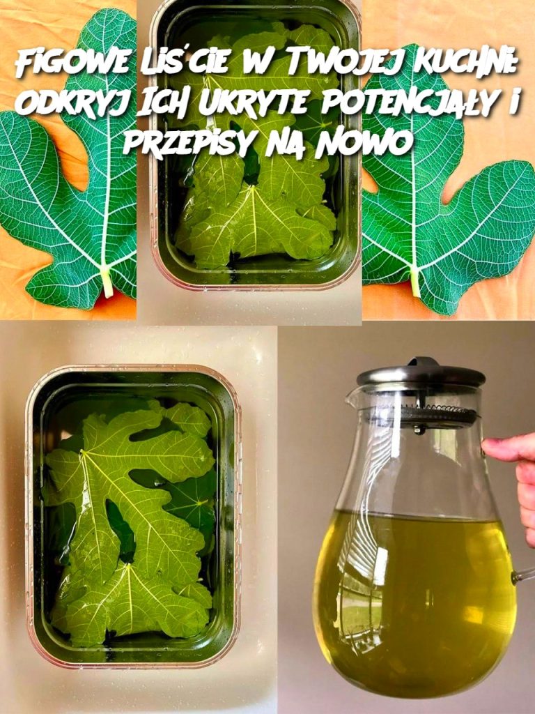 Figowe Liście w Twojej Kuchni: Odkryj Ich Ukryte Potencjały i Przepisy na Nowo