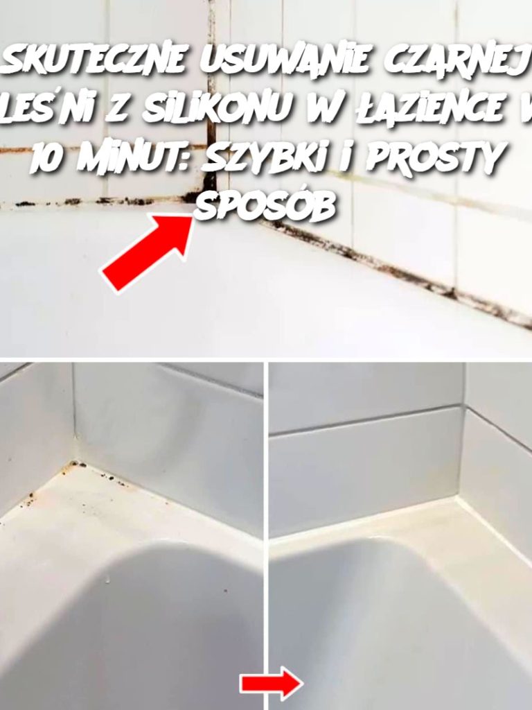 Skuteczne usuwanie czarnej pleśni z silikonu w łazience w 10 minut: Szybki i prosty sposób