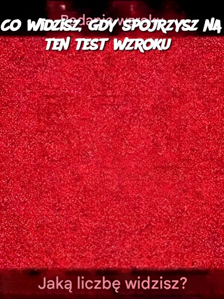 Co widzisz, gdy spojrzysz na ten test wzroku?