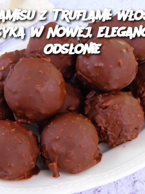 Tiramisu z Truflami: Włoska Klasyka w Nowej, Eleganckiej Odsłonie