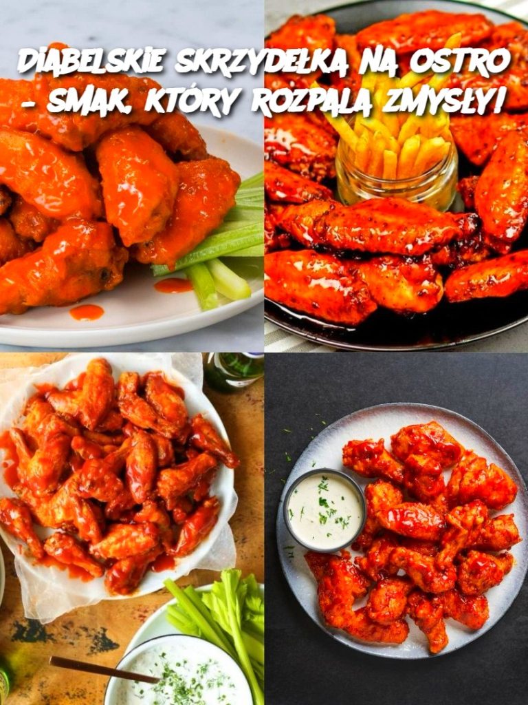 Diabelskie skrzydełka na ostro – smak, który rozpala zmysły!