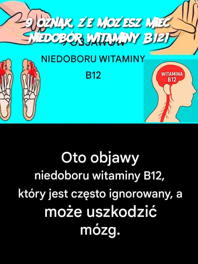 9 oznak, że możesz mieć niedobór witaminy B12!