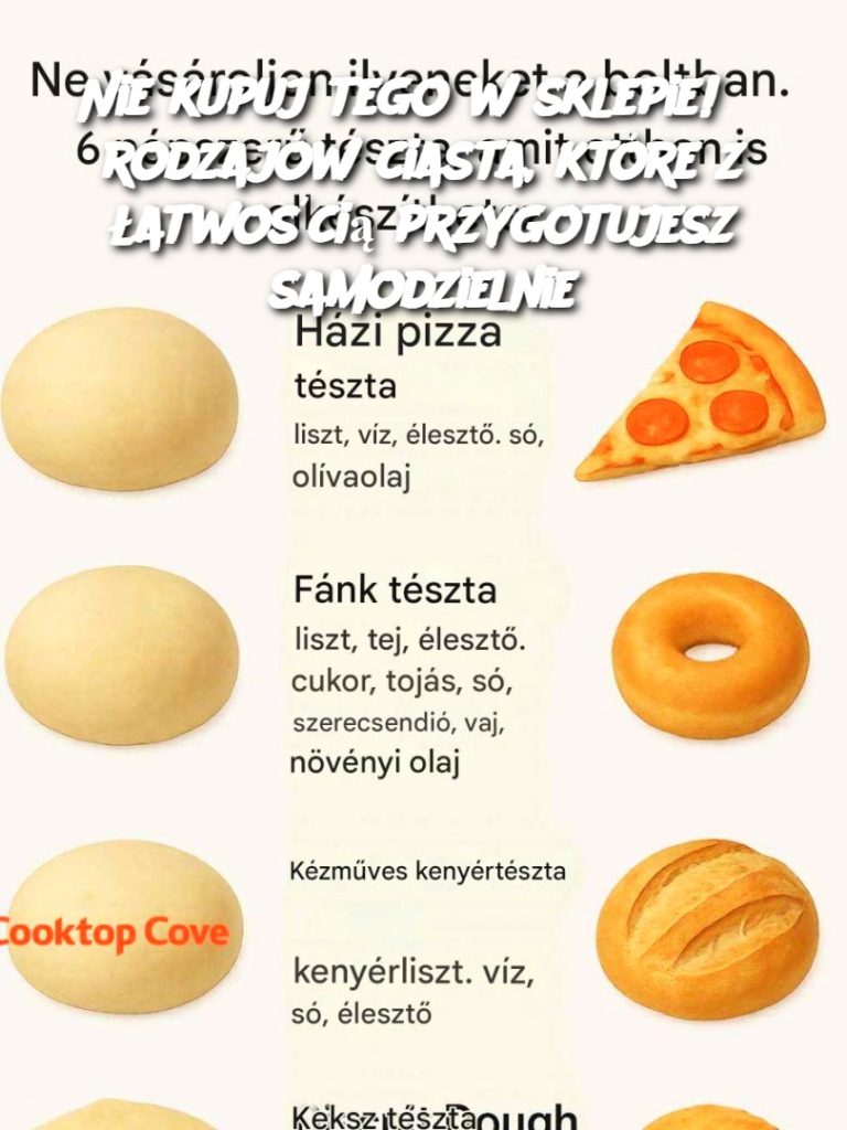 Nie kupuj tego w sklepie! 6 rodzajów ciasta, które z łatwością przygotujesz samodzielnie
