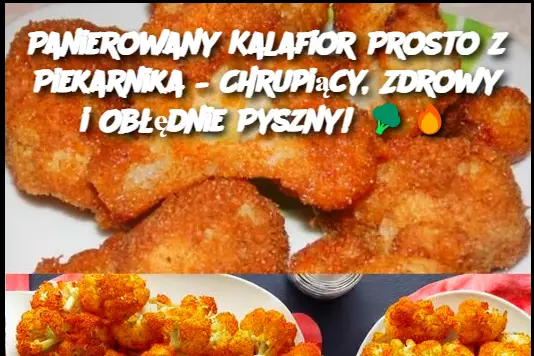 Panierowany Kalafior Prosto z Piekarnika – Chrupiący, Zdrowy i Obłędnie Pyszny!