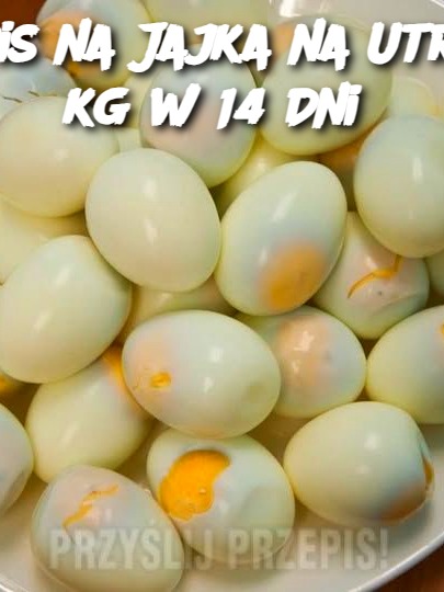 Przepis na Jajka na Utratę 5 kg w 14 Dni