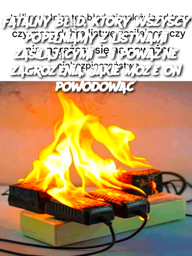 Fatalny błąd, który wszyscy popełniamy z listwami zasilającymi — i poważne zagrożenia, jakie może on powodować