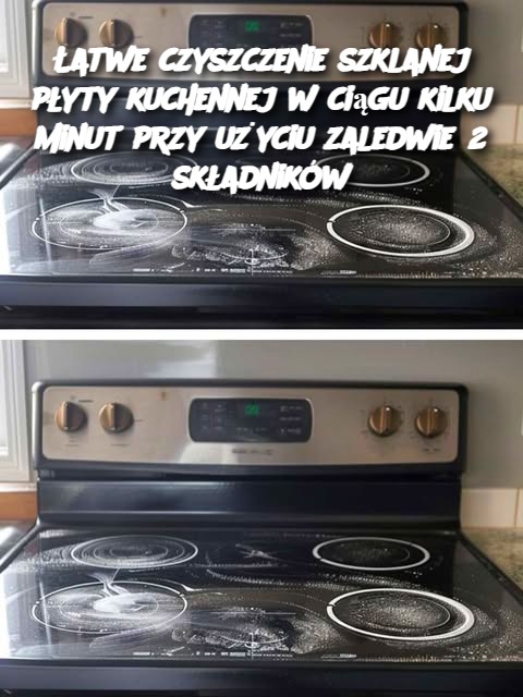Łatwe czyszczenie szklanej płyty kuchennej w ciągu kilku minut przy użyciu zaledwie 2 składników