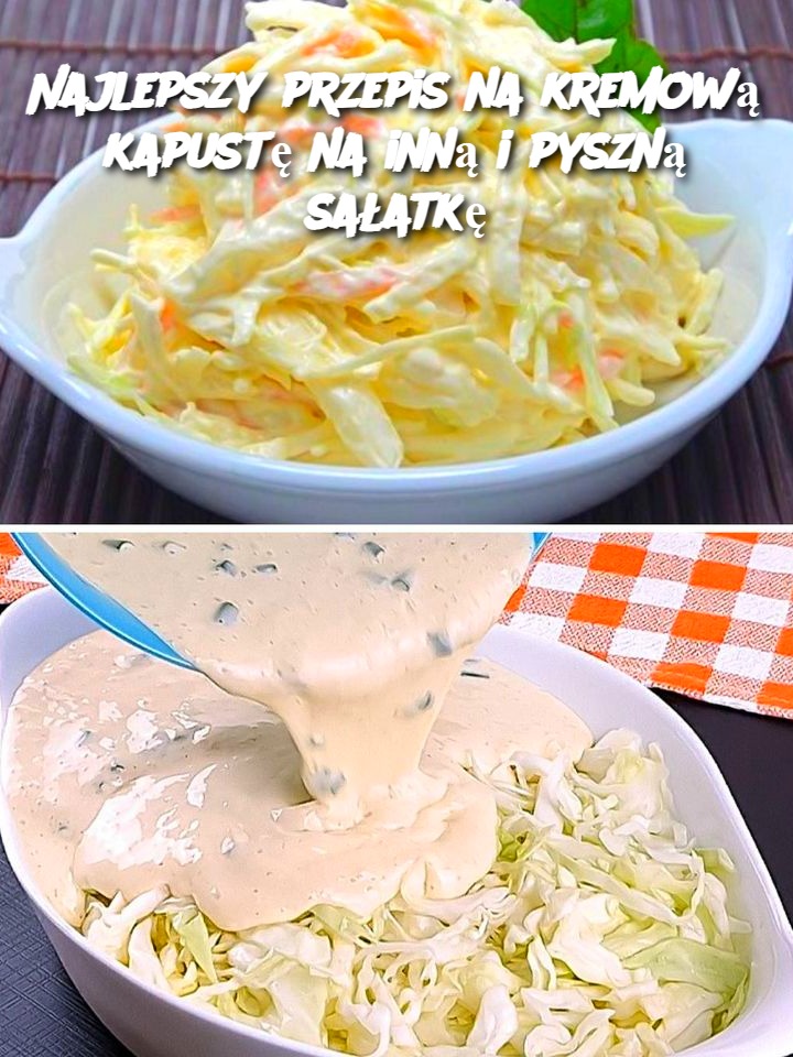 Najlepszy przepis na kremową kapustę na inną i pyszną sałatkę