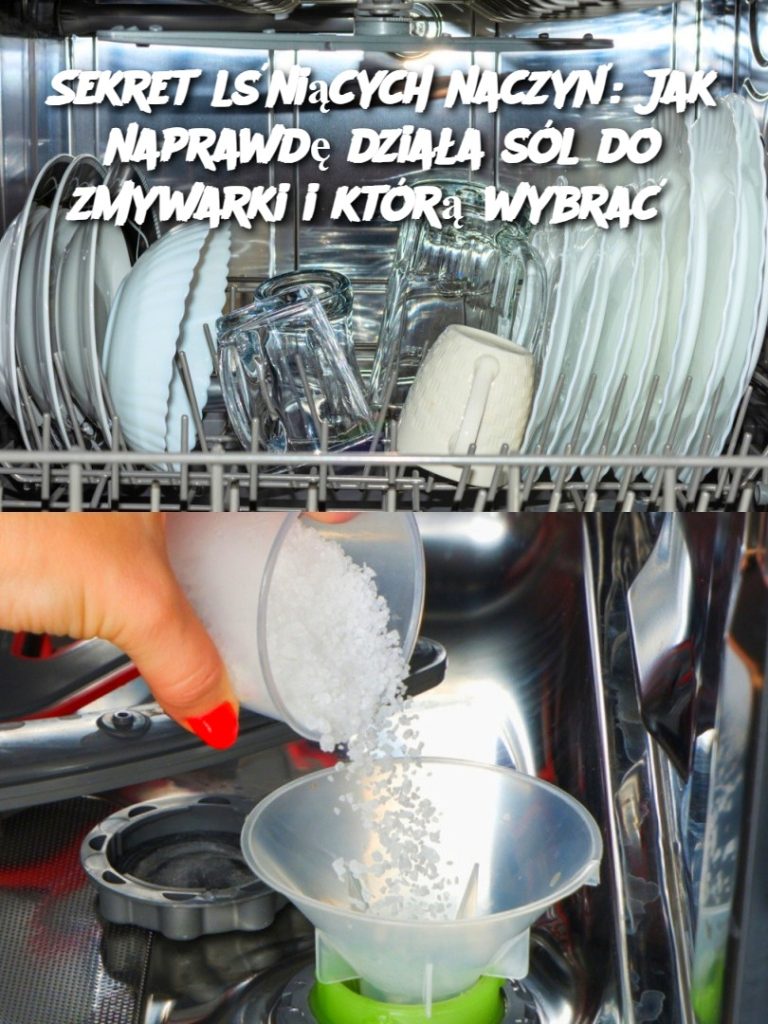 Sekret lśniących naczyń: Jak naprawdę działa sól do zmywarki i którą wybrać?
