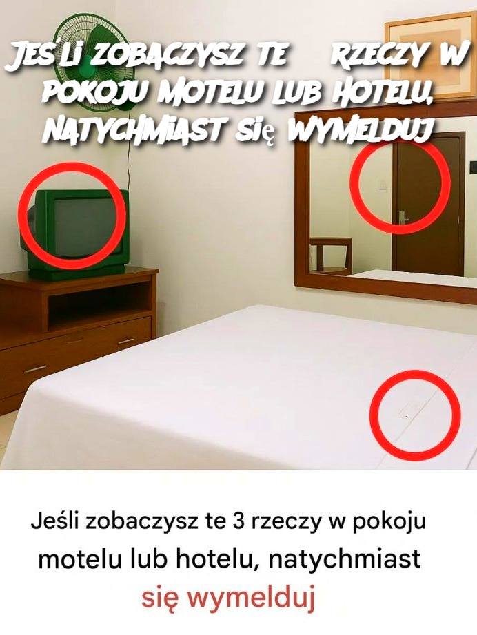 Jeśli zobaczysz te 3 rzeczy w pokoju motelu lub hotelu, natychmiast się wymelduj