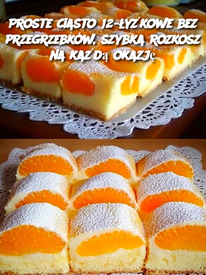 Proste ciasto 12-łyżkowe bez przegrzebków, szybka rozkosz na każdą okazję